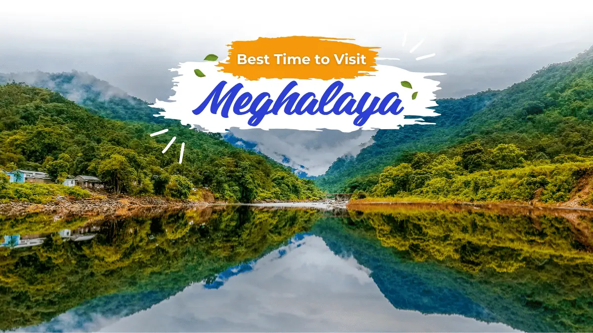 Best time to visit Meghalaya